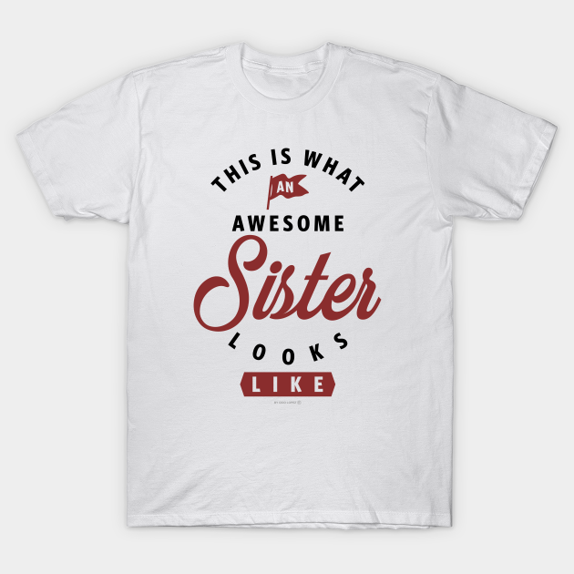 Sister Sister T Shirt Teepublic 